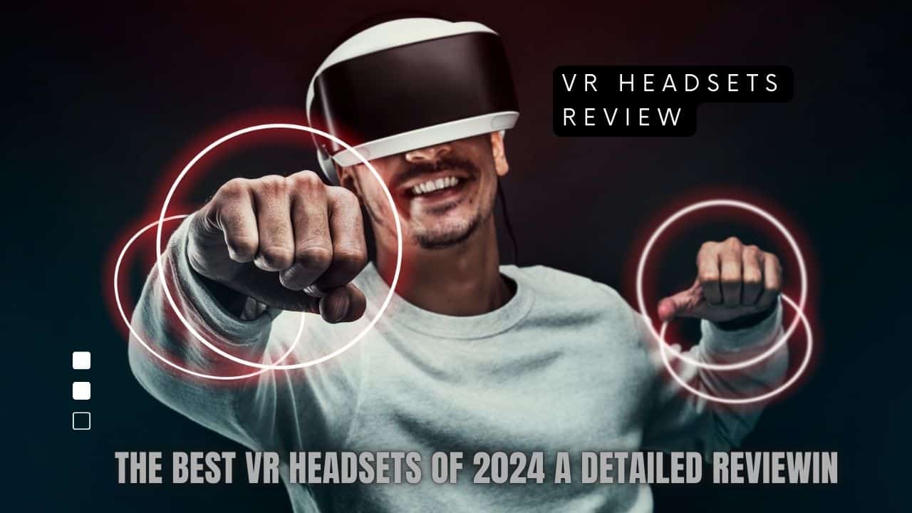 the-best-vr-headsets-of-2024