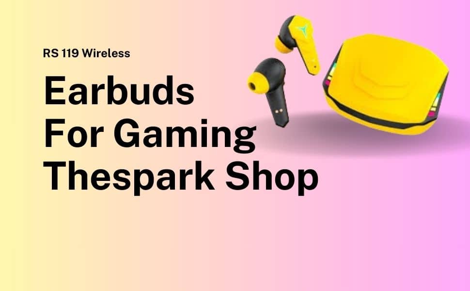 rs-119-wireless-earbuds-for-gaming-thespark-shop